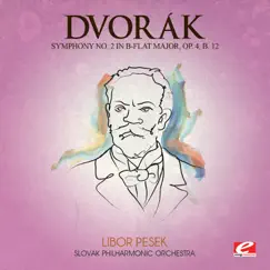 Dvorák: Symphony No. 2 in B-Flat Major, Op. 4, B. 12 (Remastered) by Slovak Philharmonic Orchestra & Libor Pešek album reviews, ratings, credits
