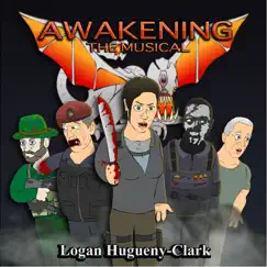 Awakening the Musical - Single by Logan Hugueny-Clark album reviews, ratings, credits