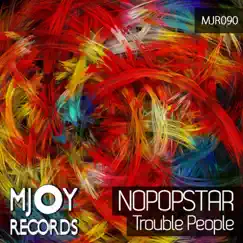 Trouble People - Single by Nopopstar album reviews, ratings, credits