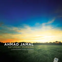 Saturday Morning (Reprise) - Single by Ahmad Jamal album reviews, ratings, credits