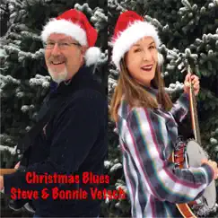 Christmas Blues - Single by Steve and Bonnie Vetsch album reviews, ratings, credits