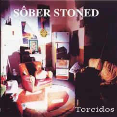 Sôber Stoned (Torcidos) by Sôber album reviews, ratings, credits