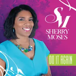 Do It Again - Single by Sherry Moses album reviews, ratings, credits