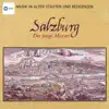 Musik in alten Städten & Residenzen: Salzburg album lyrics, reviews, download