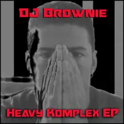 Heavy Komplex EP by DJ Brownie album reviews, ratings, credits