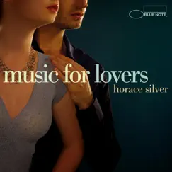 Music For Lovers by Horace Silver album reviews, ratings, credits