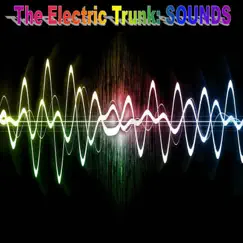 Sounds by The Electric Trunk album reviews, ratings, credits