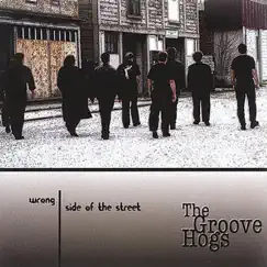 Wrong Side of the Street by The Groove Hogs album reviews, ratings, credits