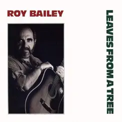 Leaves from a Tree by Roy Bailey album reviews, ratings, credits