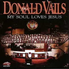 My Soul Loves Jesus by Donald Vails album reviews, ratings, credits