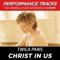 Christ in Us (Performance Tracks) - EP by Twila Paris album reviews, ratings, credits