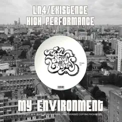 My Environment - Single by High Performance, LN4 & Existence album reviews, ratings, credits