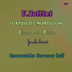 Bellini: I Capuleti e i Montecchi (Excerpts Arranged for Solo Clarinet) by Romualdo Barone album reviews, ratings, credits