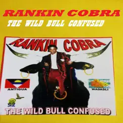 The Wild Bull Confused by Rankin Cobra album reviews, ratings, credits