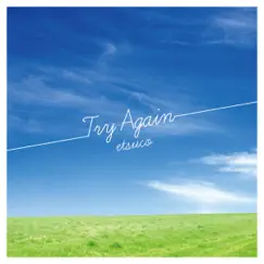 Try Again - Single by Etsuco album reviews, ratings, credits