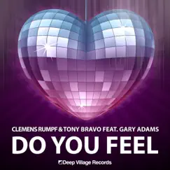 Do You Feel (feat. Gary Adams) [Club Edit] Song Lyrics