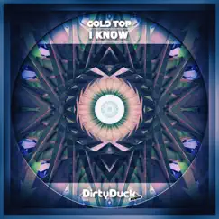 I Know - Single by Gold Top album reviews, ratings, credits