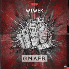 G.M.A.F.B. - Single by Wiwek album reviews, ratings, credits