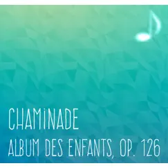 Album des enfants, Op. 126: Villanelle Song Lyrics