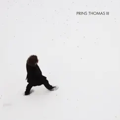 Prins Thomas 3 (Bonus Track Version) by Prins Thomas album reviews, ratings, credits