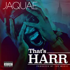 That's Harr - Single by Jaquae album reviews, ratings, credits