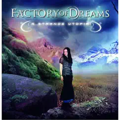 A Strange Utopia by Factory of Dreams album reviews, ratings, credits