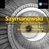 Szymanowski: Violin and Piano Music album lyrics, reviews, download
