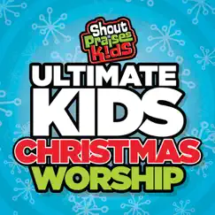 Ultimate Kids Christmas Worship by Shout Praises Kids album reviews, ratings, credits