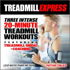 Treadmill Express: Featuring Treadmill Music + Coaching by Deekron & Motion Traxx Workout Music album reviews, ratings, credits