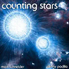 Counting Stars (feat. Danny Padilla) - Single by Max Schneider album reviews, ratings, credits