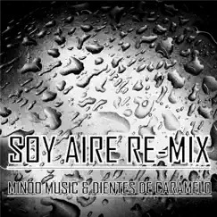 Soy Aire (Remix) [feat. Minoo Music] Song Lyrics