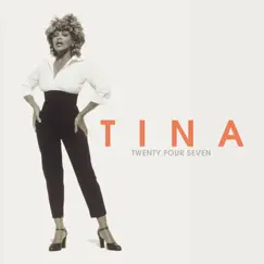 Twenty Four Seven by Tina Turner album reviews, ratings, credits