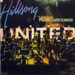 Unidos Permanecemos (Live) by Hillsong UNITED album reviews, ratings, credits
