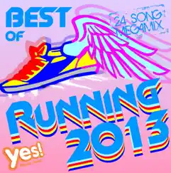 Best of Running 2013 (24-Song Megamix Run 140BPM-155BPM) by Yes Fitness Music album reviews, ratings, credits