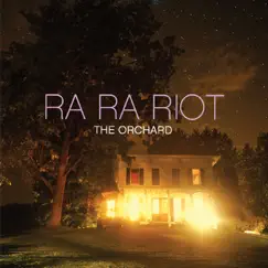 The Orchard (Bonus Track Version) by Ra Ra Riot album reviews, ratings, credits