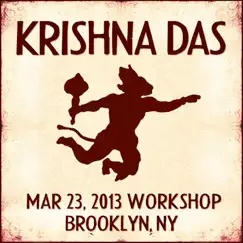 Live Workshop in Brooklyn, NY - 03/23/2013 by Krishna Das album reviews, ratings, credits
