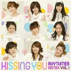 Kissing You Rhythmer Remix, Vol. 1 - EP by Girls' Generation album reviews, ratings, credits