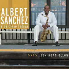 From Down Below by Albert Sánchez & La Clave Latina album reviews, ratings, credits