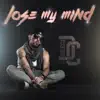 Lose My Mind - Single album lyrics, reviews, download