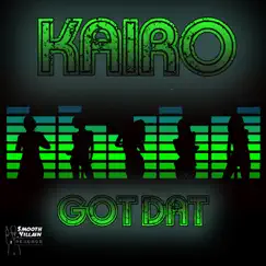 Got Dat - Single by Kairo album reviews, ratings, credits