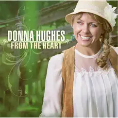 From the Heart by Donna Hughes album reviews, ratings, credits