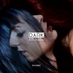 Shame - Single by Dark En Ciel album reviews, ratings, credits