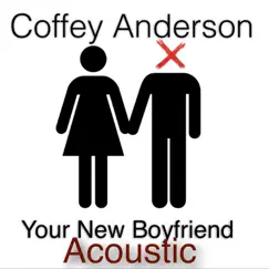 Your New Boyfriend (Acoustic) - Single by Coffey Anderson album reviews, ratings, credits