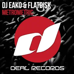 Metrometric - Single by DJ Eako & Flatdisk album reviews, ratings, credits