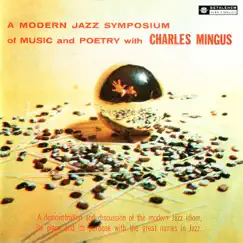 A Modern Jazz Symposium of Music and Poetry (Remastered 2013) by Charles Mingus album reviews, ratings, credits