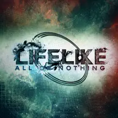 All or Nothing - Single by Lifelike album reviews, ratings, credits