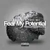 Fear My Potential - Single album lyrics, reviews, download
