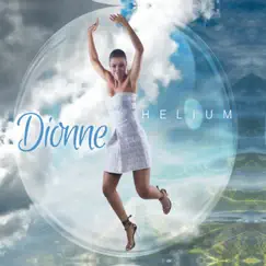 Helium by Dionne album reviews, ratings, credits