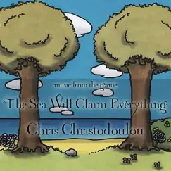 The Sea Will Claim Everything by Chris Christodoulou album reviews, ratings, credits
