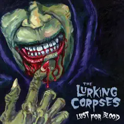 Lust for Blood by The Lurking Corpses album reviews, ratings, credits